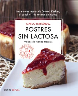 Libro Postres sin lactosa Orielo's Kitchen Mónica Naranjo